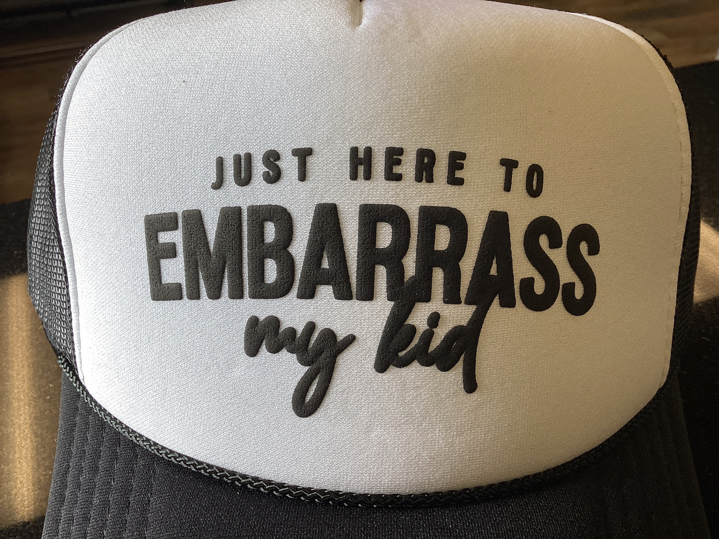 Embarrass My Kid Hat