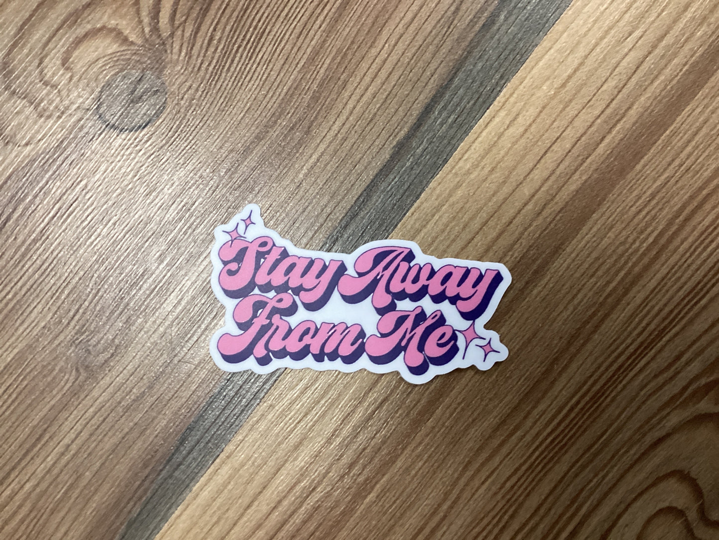 Stay Away Sticker
