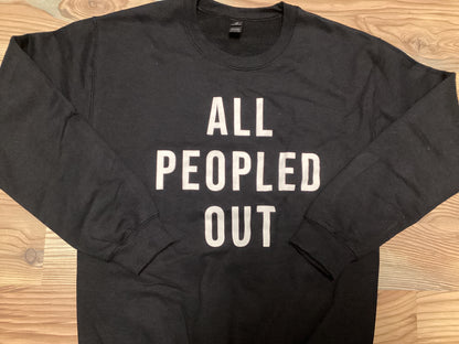 All Peopled Out Sweatshirt
