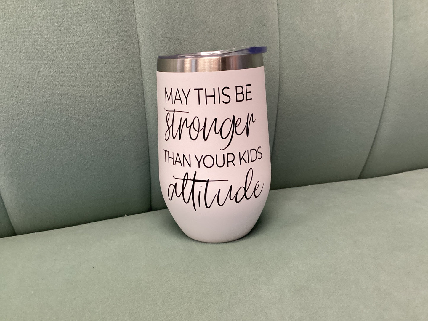 Stronger Attitude Tumbler
