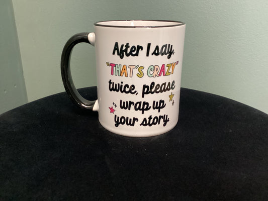 “That’s Crazy” Mug