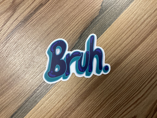 Bruh Sticker