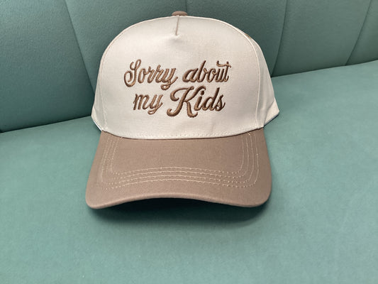 Sorry About My Kids Hat